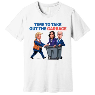 Time To Take Out The Garbage Funny Garbage For Trump 2024 Premium T-Shirt