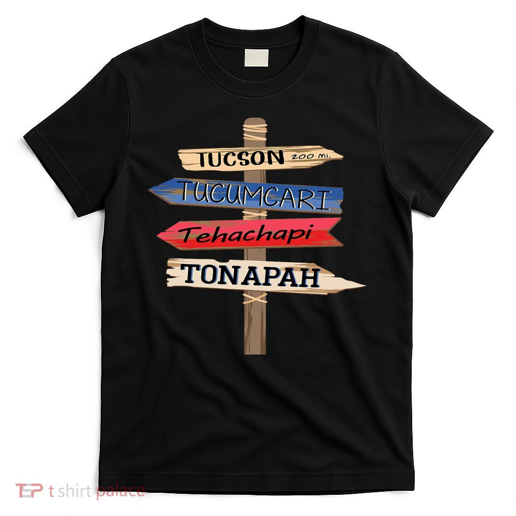 Tucson Tucumcari Tehachapi Tonapah Tourist Guideline T-Shirt