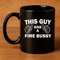Two Thumbs Up This Guy Has A Fire Bussy 11oz C Handle Ceramic Mug