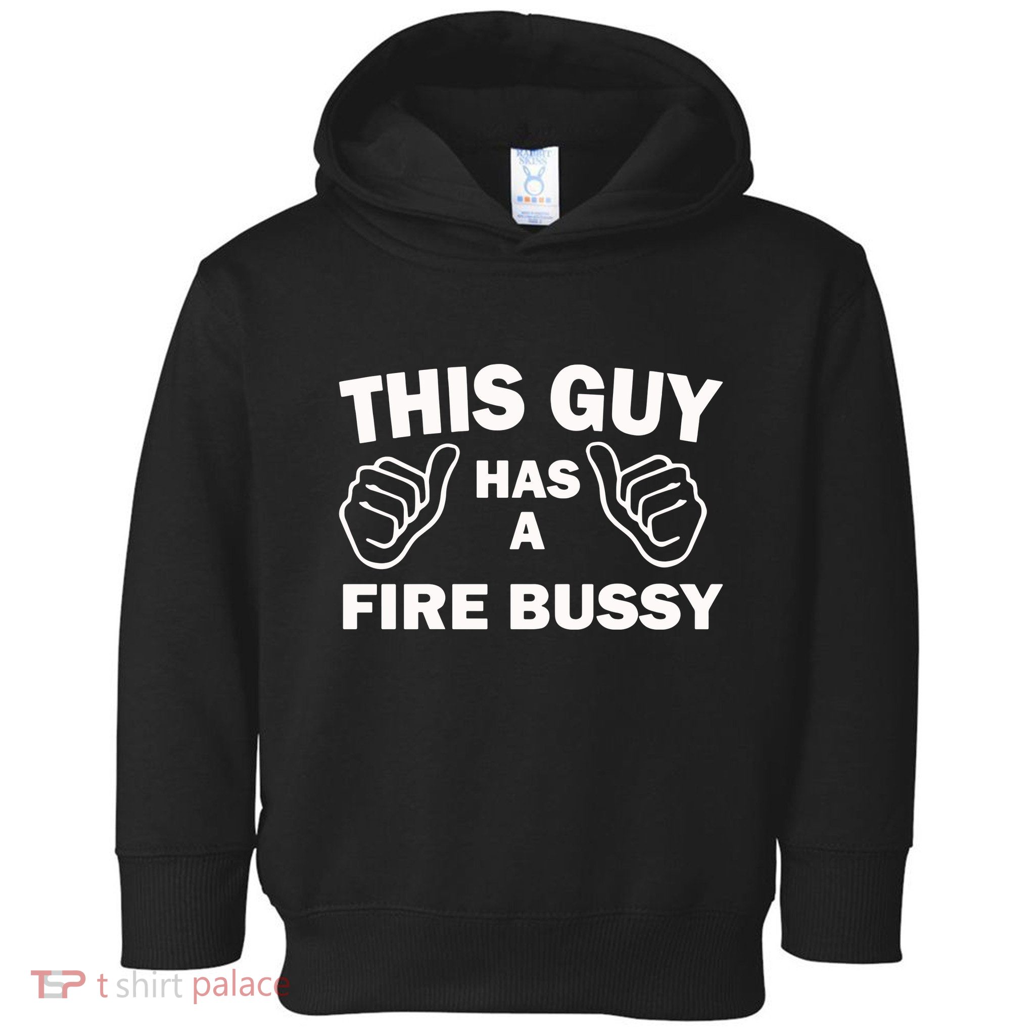 Two Thumbs Up This Guy Has A Fire Bussy Toddler Hoodie
