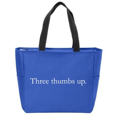 Three Thumbs Up Truthful Statet Gift Zip Tote Bag