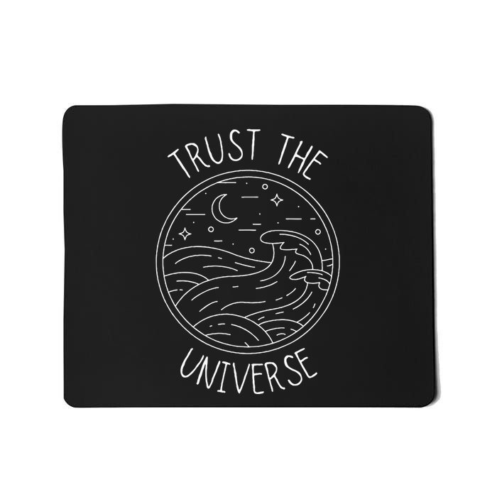 Trust The Universe Inspirational Spiritual Positive Vibes Mousepad