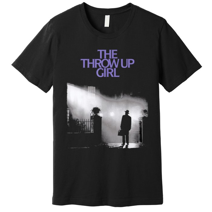 The Throw Up Girl Premium T-Shirt