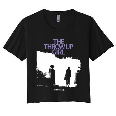 The Throw Up Girl She Throws Up Women's Crop Top Tee