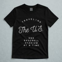 Traveling The U.S. One Baseball Stadium At A Time T-Shirt