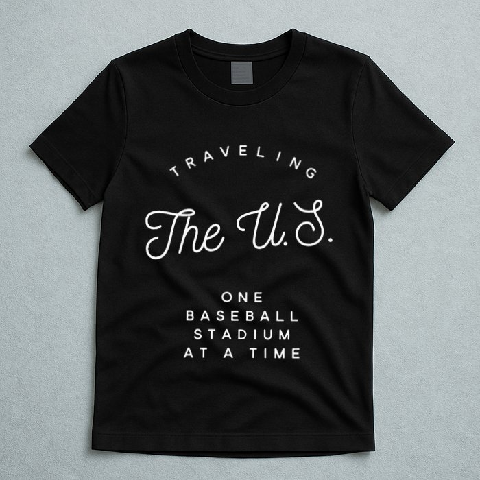 Traveling The U.S. One Baseball Stadium At A Time T-Shirt