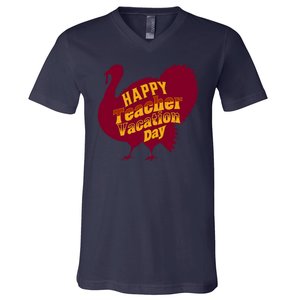 Thanksgiving Teacher Vacation Day Holiday Celebration Gift V-Neck T-Shirt