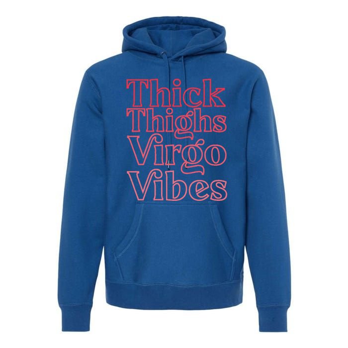 Thick Thighs Virgo Vibes Melanin Black Horoscope Premium Hoodie