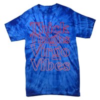 Thick Thighs Virgo Vibes Melanin Black Horoscope Tie-Dye T-Shirt