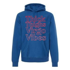 Thick Thighs Virgo Vibes Melanin Black Horoscope Premium Hoodie