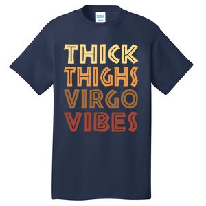 Thick Thighs Virgo Vibes Melanin Black Women Horoscope Tall T-Shirt