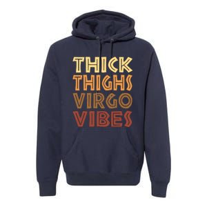 Thick Thighs Virgo Vibes Melanin Black Women Horoscope Premium Hoodie