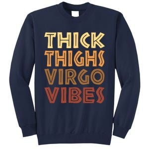 Thick Thighs Virgo Vibes Melanin Black Women Horoscope Tall Sweatshirt