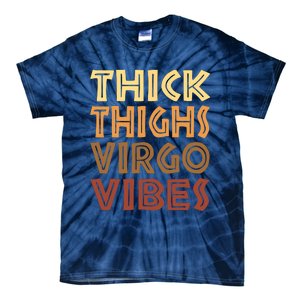 Thick Thighs Virgo Vibes Melanin Black Women Horoscope Tie-Dye T-Shirt