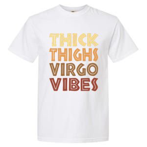 Thick Thighs Virgo Vibes Melanin Black Women Horoscope Garment-Dyed Heavyweight T-Shirt