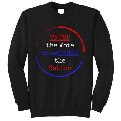 Trump The Vote To Advance The Nation Sweatshirt