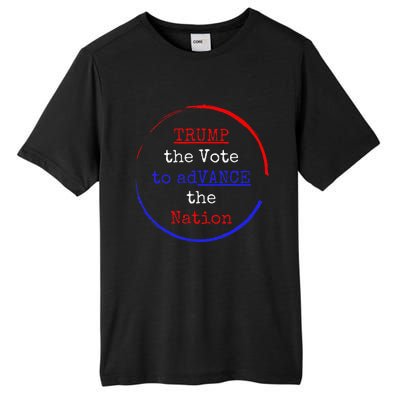 Trump The Vote To Advance The Nation Tall Fusion ChromaSoft Performance T-Shirt