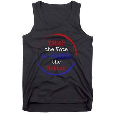 Trump The Vote To Advance The Nation Tank Top