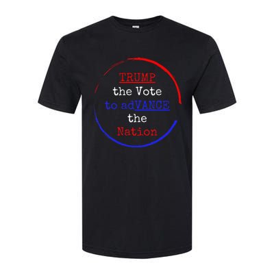 Trump The Vote To Advance The Nation Softstyle CVC T-Shirt