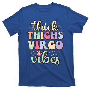 Thick Thighs Virgo Vibes August September Birthday Virgo Meaningful Gift T-Shirt