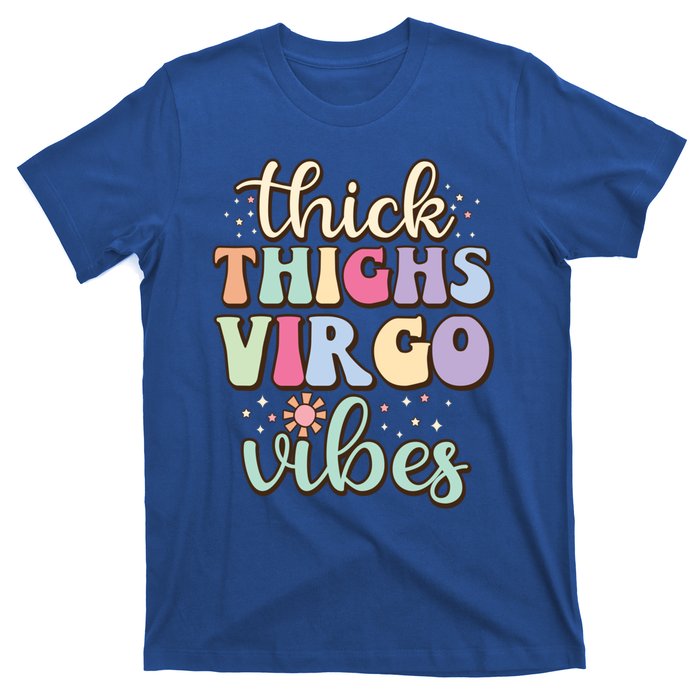 Thick Thighs Virgo Vibes August September Birthday Virgo Meaningful Gift T-Shirt