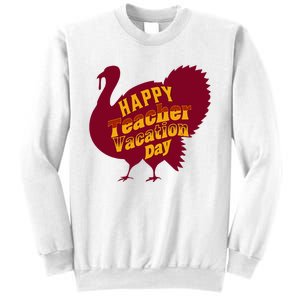 Thanksgiving Teacher Vacation Day Holiday Celebration Sweatshirt