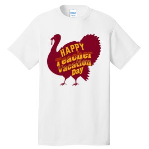 Thanksgiving Teacher Vacation Day Holiday Celebration Tall T-Shirt