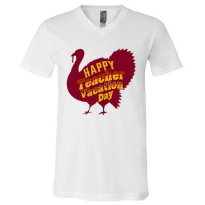 Thanksgiving Teacher Vacation Day Holiday Celebration V-Neck T-Shirt