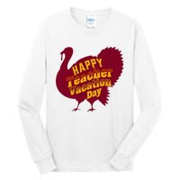 Thanksgiving Teacher Vacation Day Holiday Celebration Tall Long Sleeve T-Shirt