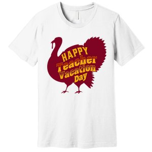 Thanksgiving Teacher Vacation Day Holiday Celebration Premium T-Shirt