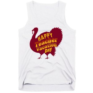 Thanksgiving Teacher Vacation Day Holiday Celebration Tank Top