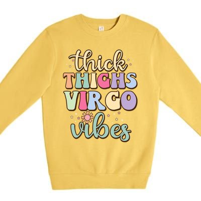 Thick Thighs Virgo Vibes August September Birthday Virgo Gift Premium Crewneck Sweatshirt