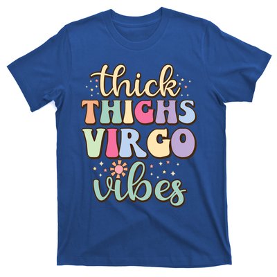 Thick Thighs Virgo Vibes August September Birthday Virgo Gift T-Shirt