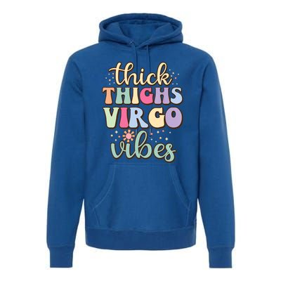 Thick Thighs Virgo Vibes August September Birthday Virgo Gift Premium Hoodie