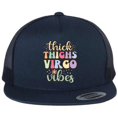 Thick Thighs Virgo Vibes August September Birthday Virgo Gift Flat Bill Trucker Hat