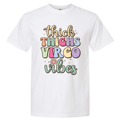 Thick Thighs Virgo Vibes August September Birthday Virgo Gift Garment-Dyed Heavyweight T-Shirt