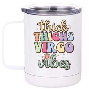 Thick Thighs Virgo Vibes August September Birthday Virgo Gift 12 oz Stainless Steel Tumbler Cup