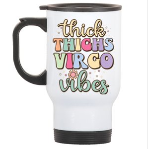 Thick Thighs Virgo Vibes August September Birthday Virgo Gift Stainless Steel Travel Mug