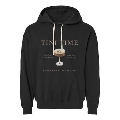 Tini Time Vodka Espresso Coffee Liqueur Espresso Martini Garment-Dyed Fleece Hoodie