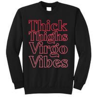 Thick Thighs Virgo Vibes Melanin Black Horoscope Sweatshirt