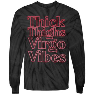 Thick Thighs Virgo Vibes Melanin Black Horoscope Tie-Dye Long Sleeve Shirt