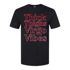 Thick Thighs Virgo Vibes Melanin Black Horoscope Softstyle CVC T-Shirt