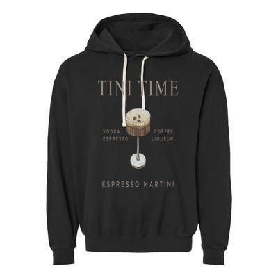 Tini Time Vodka Espresso Coffee Liqueur Espresso Martini Garment-Dyed Fleece Hoodie