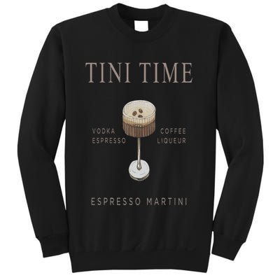 Tini Time Vodka Espresso Coffee Liqueur Espresso Martini Sweatshirt