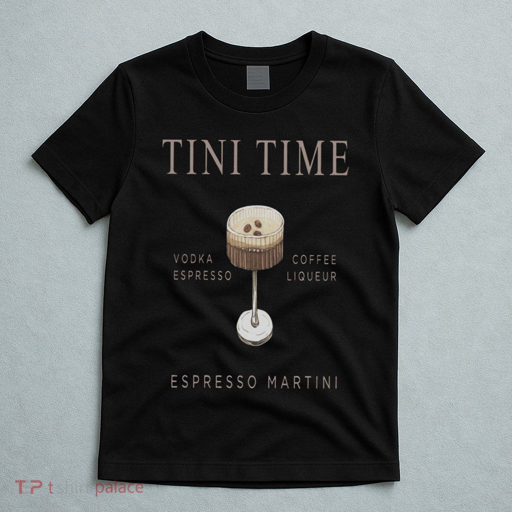 Tini Time Vodka Espresso Coffee Liqueur Espresso Martini T-Shirt