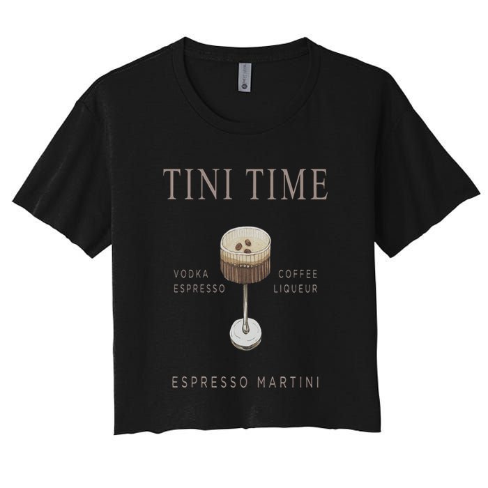 Tini Time Vodka Espresso Coffee Liqueur Espresso Martini Women's Crop Top Tee