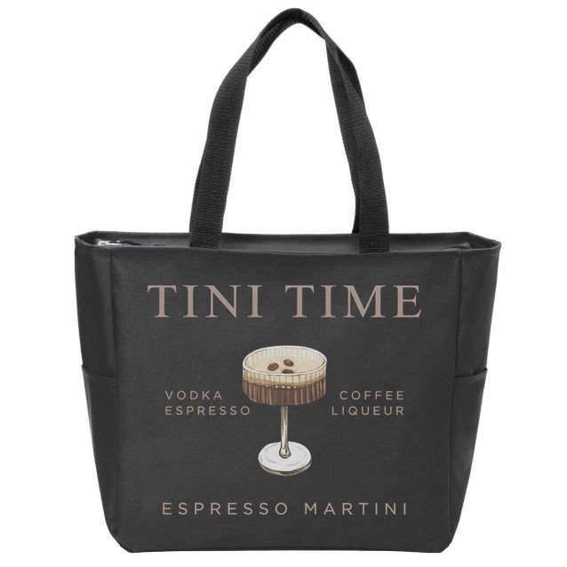 Tini Time Vodka Espresso Coffee Liqueur Espresso Martini Zip Tote Bag