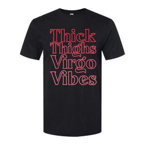 Thick Thighs Virgo Vibes Melanin Black Horoscope Softstyle CVC T-Shirt