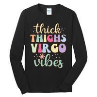 Thick Thighs Virgo Vibes August September birthday Virgo Tall Long Sleeve T-Shirt