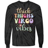 Thick Thighs Virgo Vibes August September birthday Virgo Tie-Dye Long Sleeve Shirt